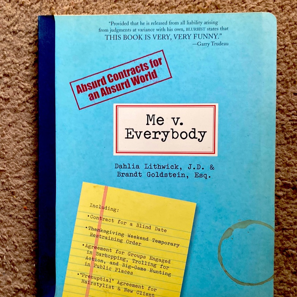 Me v. Everybody Absurd Contracts for an Absurd World